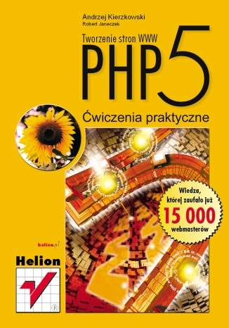 PHP5. Tworzenie stron WWW. Ćwiczenia praktyczne