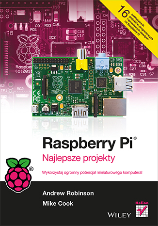 Raspberry Pi. Najlepsze projekty