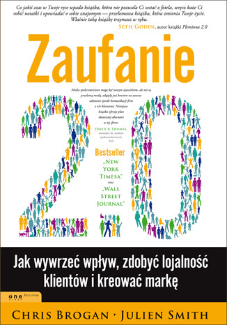 Zaufanie 2.0. Jak wywierać wpływ, zdobyć lojalność klientów i kreować markę