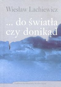 ... do światła czy donikąd