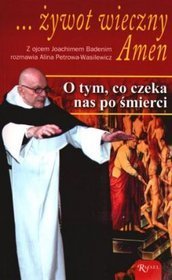 ... żywot wieczny. Amen