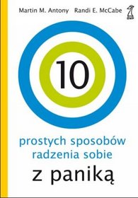 10 prostych sposobów radzenia sobie z paniką