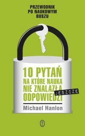 10 pytań, na które nauka nie znalazła (jeszcze) odpowiedzi