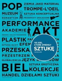 100 idei, które zmieniły sztukę