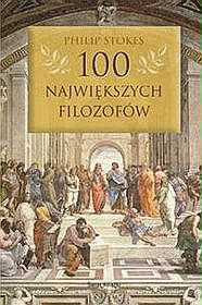 100 NAJWIĘKSZYCH FILOZOFÓW