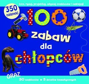 100 zabaw dla chłopców