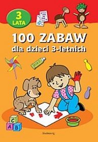 100 zabaw dla dzieci 3-letnich