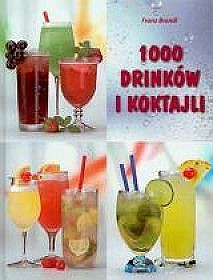 1000 DRINKÓW I KOKTAJLI TW