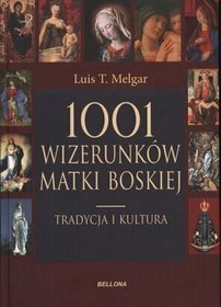 1001 wizerunków Matki Boskiej. Tradycja i kultura