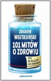 101 mitów o zdrowiu