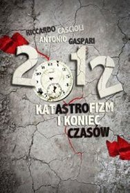 2012 Katastrofizm i Koniec Czasów