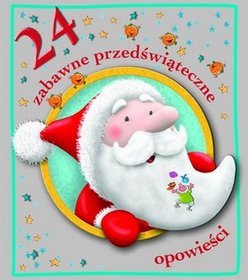 24 zabawne przedświąteczne opowieści