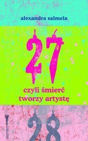 27, czyli śmierć tworzy artystę