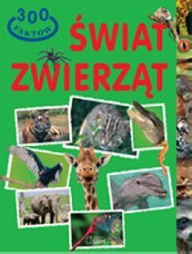 300 faktów Świat zwierząt