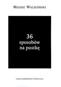 36 sposobów na pustkę