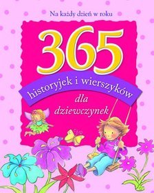 365 historyjek i wierszyków dla dziewczynek