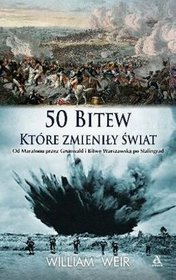 50 bitew które zmieniły świat