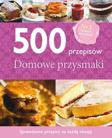 500 przepisów Domowe przysmaki