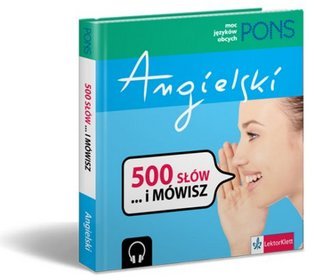 Pons Angielski 500 słów... i mówisz