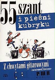 55 szant i pieśni kubryku. Z chwytami gitarowymi i na instrumenty klawiszowe