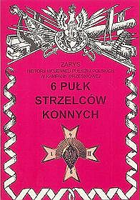 6 Pułk Strzelców Konnych im. Hetmana Wielkiego Koronnego Stanisława Żółkiewskiego