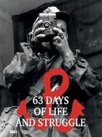 63 Days of Life and Struggle