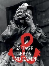 63 Tage Leben und Kampf