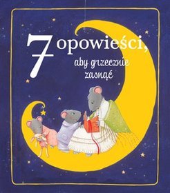 7 opowieści, aby grzecznie zasnąć