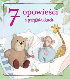 7 opowieści o przytulankach