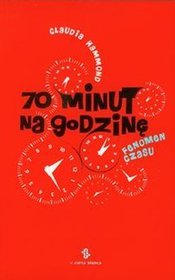 70 minut na godzinę. Fenomen czasu