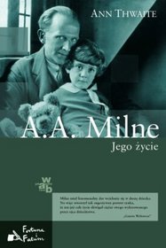 A.A. Milne. Jego życie