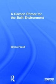 A Carbon Primer for the Built Environment