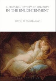 A Cultural History of Sexuality in the Enlightenment