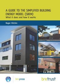 A Guide to the Simplified Building Energy Model (SBEM)