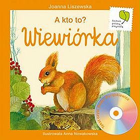 A kto to? Wiewiórka. Książeczka + CD z nagraną opowieścią
