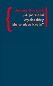 A po ziemi wychodźcy idą w obce kraje