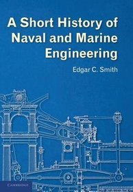 A Short History of Naval and Marine Engineering