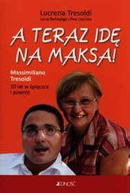 A teraz idę na Maksa