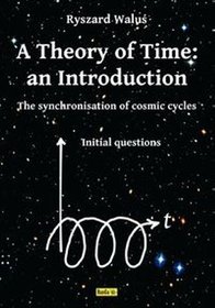 A Theory of Time: an Introduction