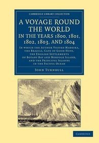 A Voyage Round the World, in the Years 1800, 1801, 1802, 1803, and 1804