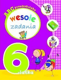 ABC przedszkolaka Wesołe zadania 6-latka