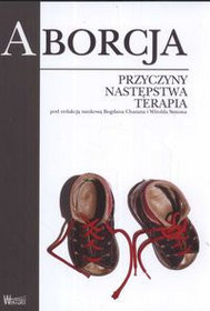 Aborcja. Przyczyny, następstwa, terapia