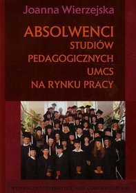 Absolwenci studiów pedagogicznych Umcs na rynku pracy