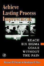 Achieve Lasting Process Improvement