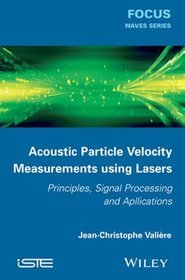 Acoustic Particle Velocity Measurements Using Laser