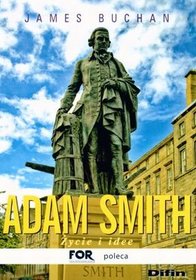 Adam Smith. Życie i idee