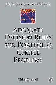 Adequate Decision Rules For Portfolio Choice Problems