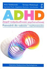 ADHD - zespół nadpobudliwości psychoruchowej