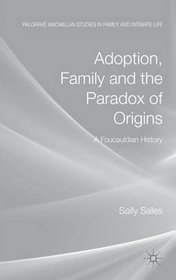 Adoption, Family and the Paradox of Origins