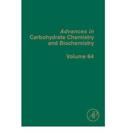 Advances in Carbohydrate Chemistry and Biochemistry: Volume 64